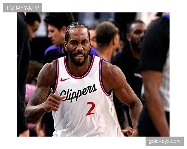 莱昂纳德无球切入效率提升，主导快船关键时刻得分